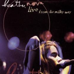 Heather Nova : Live From The Milky way